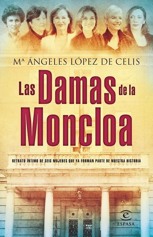 DAMAS DE LA MONCLOA, LAS | 9788467024579 | LOPEZ DE CELIS, MARIA ANGELES