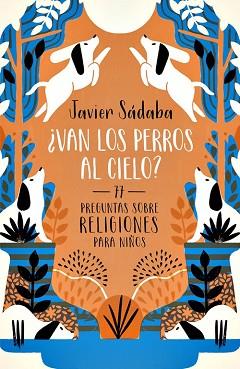 VAN LOS PERROS AL CIELO  | 9788420484501 | SADABA, JAVIER