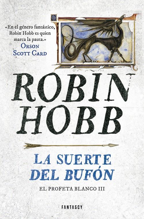 SUERTE DEL BUFON, LA  (EL PROFETA BLANCO 3) | 9788401019302 | HOBB, ROBIN