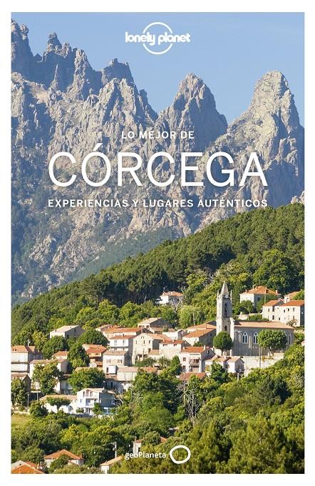 LO MEJOR DE CORCEGA 2 LONELY PLANET | 9788408187783 | ANGOT, CLAIRE/CARILLET, JEAN-BERNARD/CIRENDINI, OLIVIER/DAUTANT, EMMANUEL