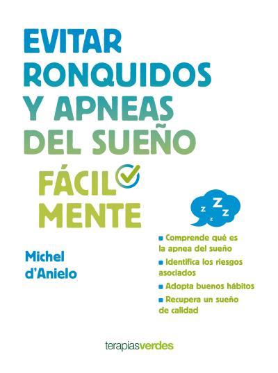 EVITAR RONQUIDOS Y APNEAS DEL SUEÑO FACILMENTE | 9788416972173 | ANIELO, MICHEL D'