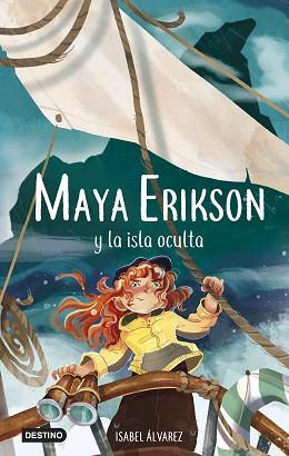 MAYA ERIKSON 5. MAYA ERIKSON Y LA ISLA OCULTA | 9788408266761 | ALVAREZ, ISABEL/BRUNO, MARINA