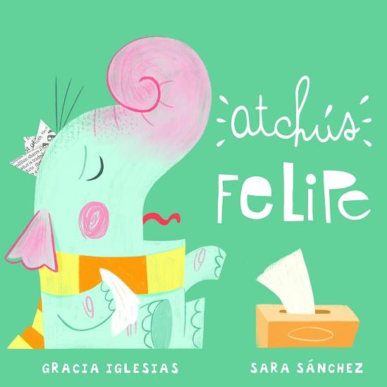 ATCHUS FELIPE | 9788417272814 | IGLESIAS, GRACIA