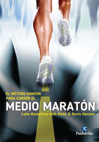 METODO HANSON PARA CORRER EL MEDIO MARATON, EL  | 9788499105291 | HUMPHREY, LUKE 