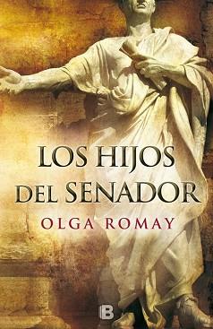 HIJOS DEL SENADOR, LOS | 9788466659406 | ROMAY, OLGA