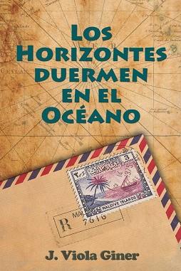 HORIZONTES DUERMEN EN EL OCEANO, LOS  | 9788460856252 | VIOLA GINER, J. 