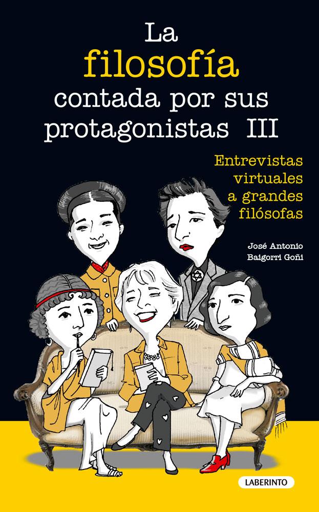 FILOSOFIA CONTADA POR SUS PROTAGONISTAS III, LA | 9788484839446 | BAIGORRI GOÑI, JOSE ANTONIO