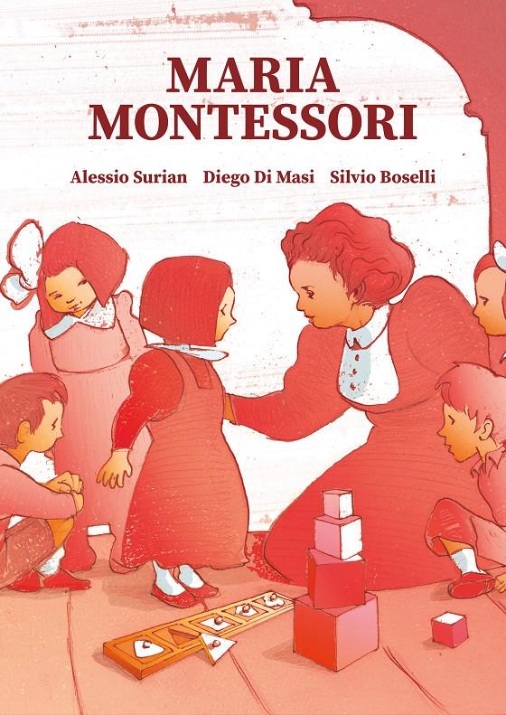 MARIA MONTESSORI | 9788466349284 | SURIAN, ALESSI  / MASI, DIEGO DI/BOSELLI, SILVIO