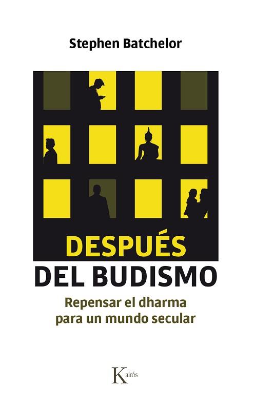 DESPUES DEL BUDISMO | 9788499885742 | BATCHELOR, STEPHEN