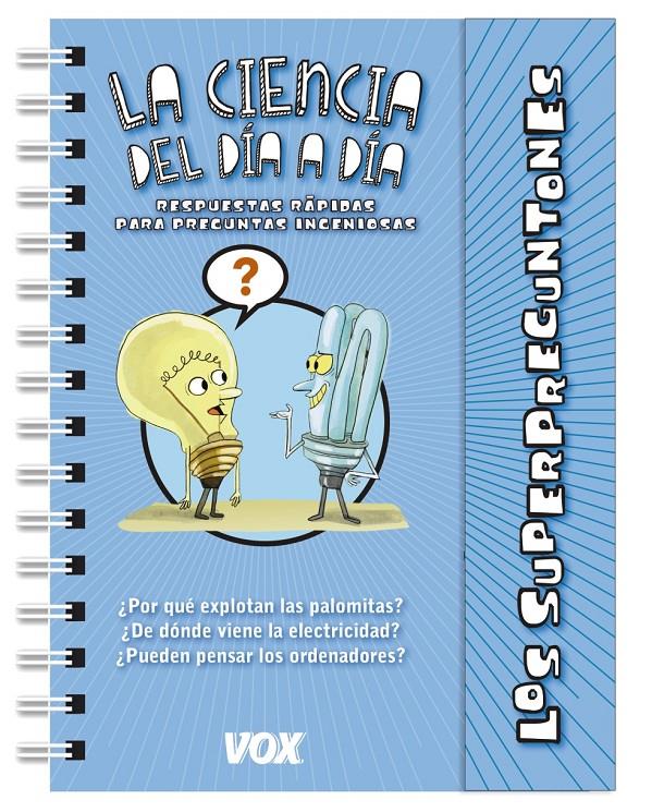 CIENCIA DEL DIA A DIA     LOS SUPERPREGUNTONES / LA  | 9788499742229