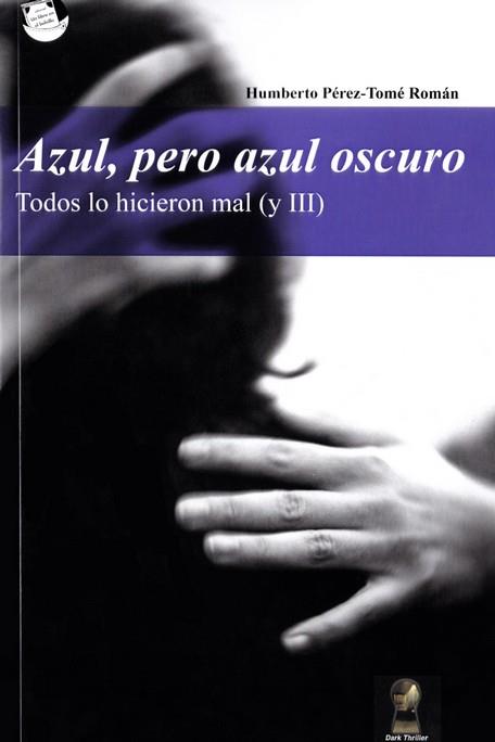 AZUL PERO AZUL OSCURO  | 9788416921140 | PEREZ TOMO ROMAN, HUMBERTO