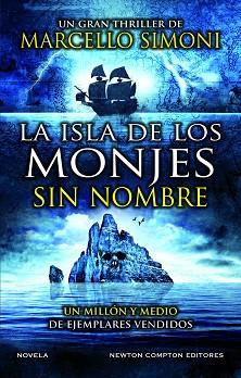 ISLA DE LOS MONJES SIN NOMBRE, LA   EL MAESTRO DE THRILLER HISTÓRICO POR EXCELENCI | 9788419620194 | SIMONI, MARCELO