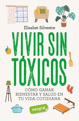 VIVIR SIN TOXICOS | 9788491182221 | SILVESTRE, ELISABET