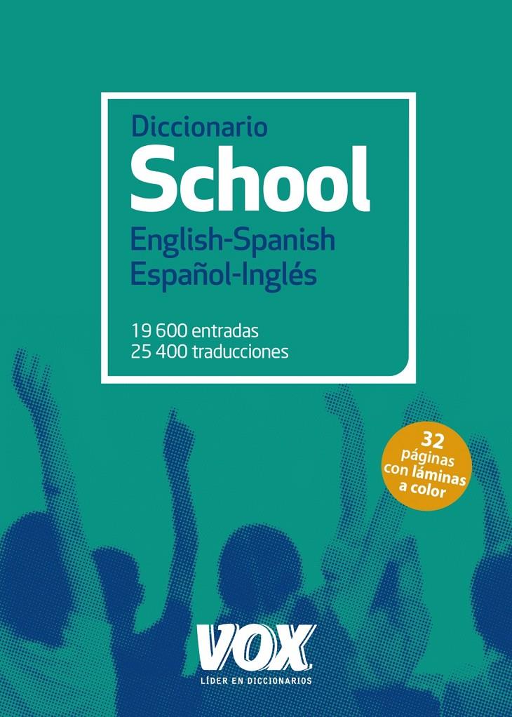 DICCIONARIO SCHOOL ENGLISH-SPANISH / ESPAÑOL-INGLÉS | 9788499742267