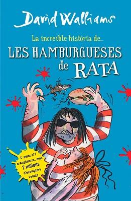 INCREIBLE HISTORIA DE LES HAMBURGUESES DE RATA, LA  | 9788490431054 | WALLIAMS, DAVID