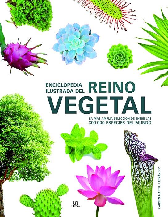 ENCICLOPEDIA ILUSTRADA DEL REINO VEGETAL | 9788466232722 | MARTUL HERNANDEZ, CARMEN