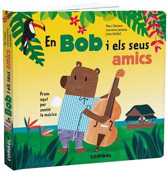 EN BOB I ELS SEUS AMICS | 9788491015468 | CLAMENS, MARC /JAMMES, LAURENCE