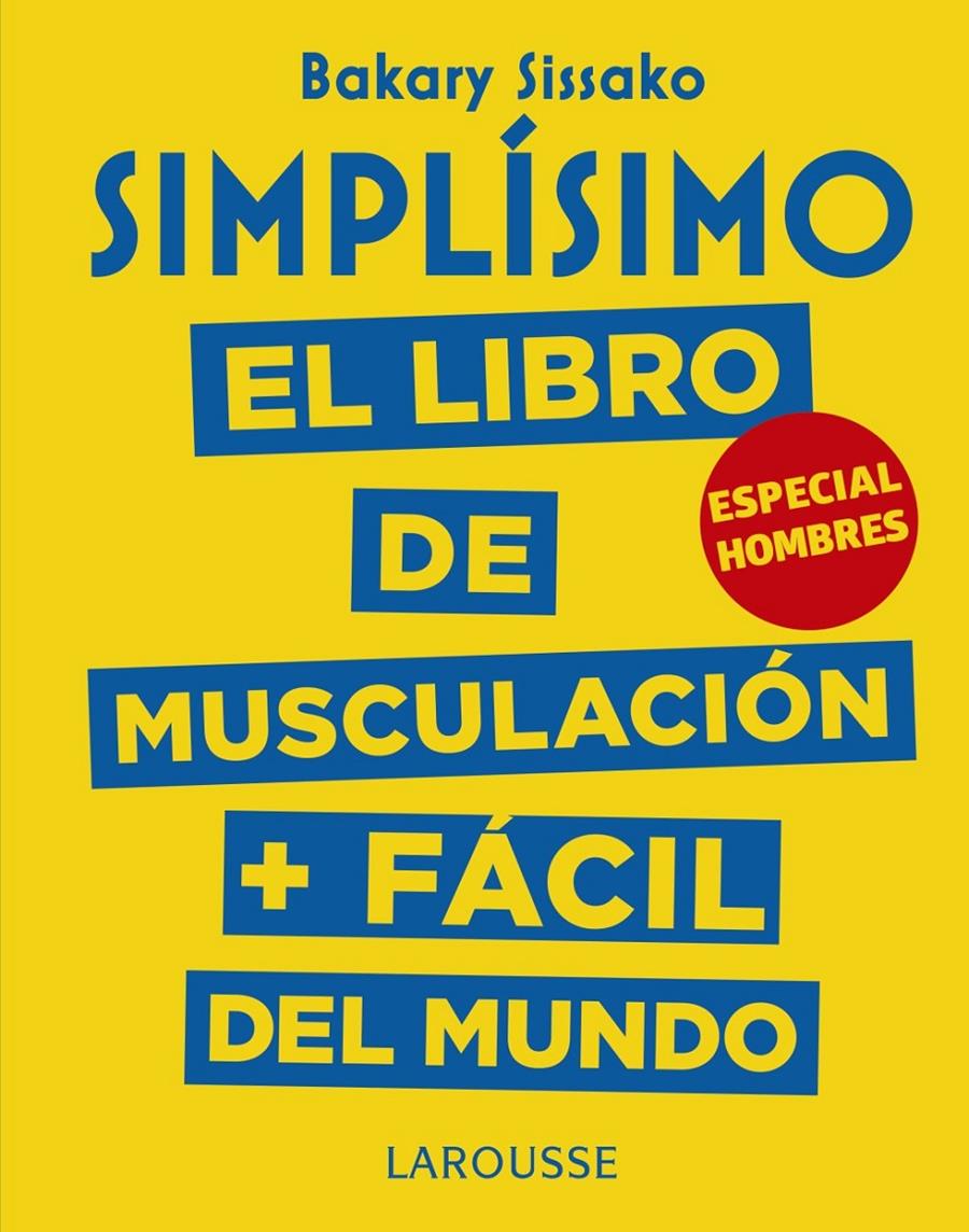 SIMPLISIMO  EL LIBRO DE MUSCULACIÓN MÁS FÁCIL DEL MUNDO. ESPECIAL HOMBRES | 9788417273989 | SISSAKO, BARAKY