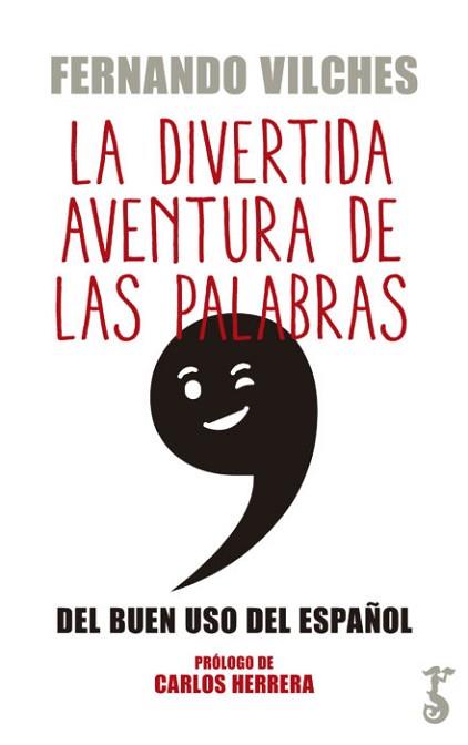 DIVERTIDA AVENTURA DE LAS PALABRAS, LA | 9788417241292 | VILCHES, FERNANDO