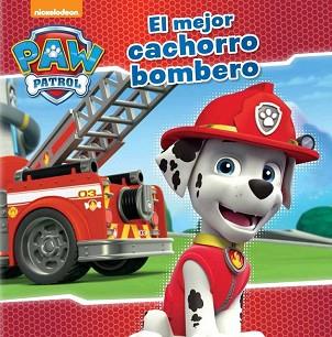 MEJOR CACHORRO BOMBERO, EL  | 9788448845636 | NICKELODEON