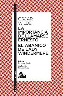 MPORTANCIA DE LLAMARSE ERNESTO, LA  / EL ABANICO DE LADY WINDERMERE | 9788467037760 | WILDE, OSCAR