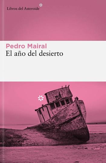 AÑO DEL DESIERTO, EL | 9788419089427 | MAIRAL, PEDRO