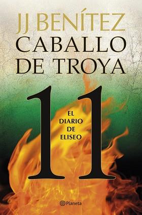 DIARIO DE ELISEO CABALLO DE TROYA 11, EL | 9788408263401 | BENITEZ, J. J.