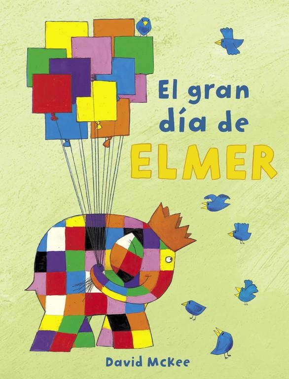 GRAN DIA DE ELMER (ELMER), EL  | 9788448851897 | MCKEE, DAVID