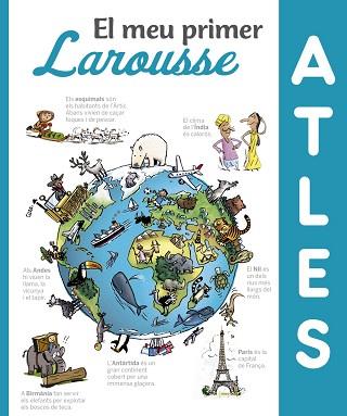 MEU PRIMER ATLES LAROUSSE, EL | 9788416984411 | LAROUSSE EDITORIAL