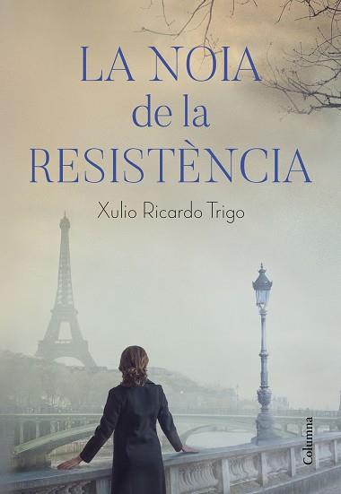 NOIA DE LA RESISTENCIA, LA | 9788466426206 | TRIGO, XULIO RICARDO