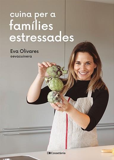 CUINA PER A FAMILIES ESTRESSADES | 9788413562254 | OLIVARES I BUSQUETS, EVA