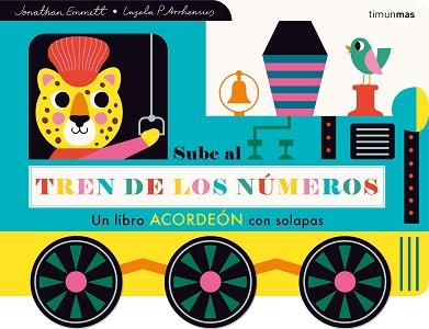 SUBE AL TREN DE LOS NUMEROS  UN LIBRO ACORDEON CON SOLAPAS | 9788408285908 | ARRHENIUS, INGELA P.