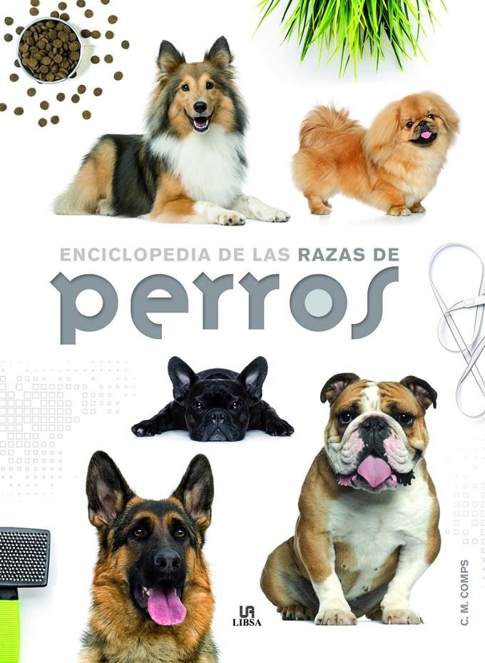 ENCICLOPEDIA DE LAS RAZAS DE PERROS | 9788466227889 | MARTÍN COMPS, CONSUELO/EQUIPO EDITORIAL