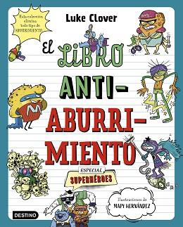 LIBRO ANTIABURRIMIENTO. ESPECIAL SUPERHEROES, EL | 9788408271857 | HERNANDEZ, MAPY / CLOVER, LUKE