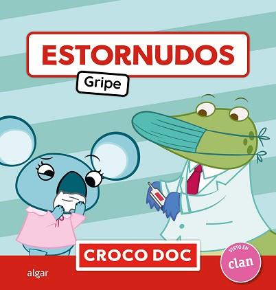 ESTORNUDOS  GRIPE | 9788491427704 | MICHELE AMPOLLINI/IVAN GARCIA MORENO/ELISA CUADRADO GODIA