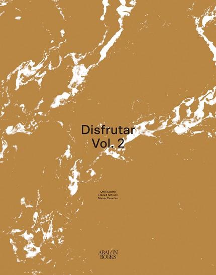 DISFRUTAR VOLUMEN 2 | 9788412570700 | CASTRO, ORIOL / XATRUCH, EDUARD / CASAÑAS, MATEU