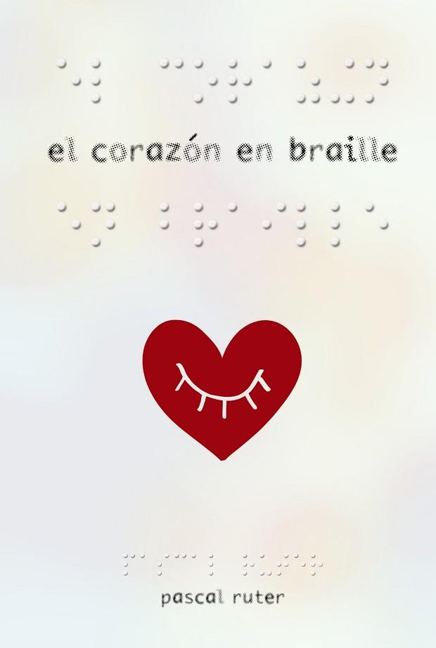 CORAZON EN BRAILLE, EL | 9788469834947 | RUTER, PASCAL