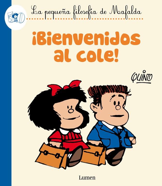 BIENVENIDOS AL COLE (LA PEQUEÑA FILOSOFIA DE MAFALDA) | 9788426401786 | QUINO,