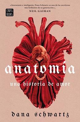 ANATOMIA UNA HISTORIA DE AMOR | 9788408269830 | SCHWARTZ, DANA