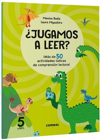 JUGAMOS A LEER  MAS DE 50 ACTIVIDADES LUDICAS DE COMPRENSION LECTORA! 5 AÑOS | 9788411582148 | BADIA CANTARERO, MONICA