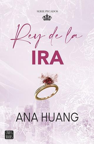 REY DE LA IRA     PECADOS 1. | 9788408288725 | HUANG, ANA