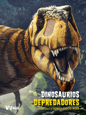 DINOSAURIOS DEPREDADORES (VVKIDS) | 9788468255255 | BRILLANTE, GIUSEPPE /CESSA, ANNA