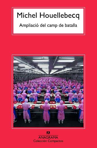 AMPLIACIO DEL CAMP DE BATALLA | 9788433926609 | HOUELLEBECQ, MICHEL