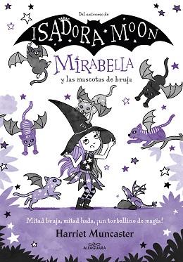 MIRABELLA Y LAS MASCOTAS DE BRUJA | 9788418915901 | MUNCASTER, HARRIET