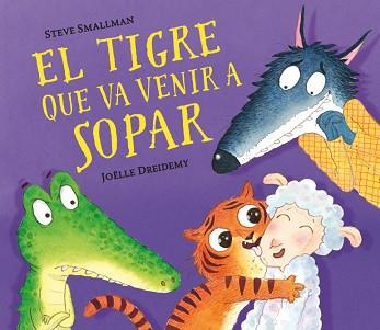 TIGRE QUE VA VENIR A SOPAR, EL | 9788448857523 | SMALLMAN, STEVE / DREIDEMY, JOËLLE