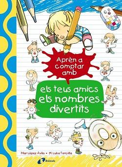 APREN A COMPTAR AMB ELS TEUS AMICS ELS NOMBRES DIVERTITS | 9788499067186 | LOPEZ AVILA, PILAR