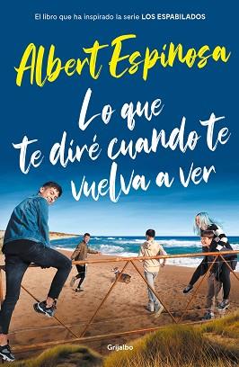 LO QUE TE DIRE CUANDO TE VUELVA A VER  | 9788425358401 | ESPINOSA, ALBERT