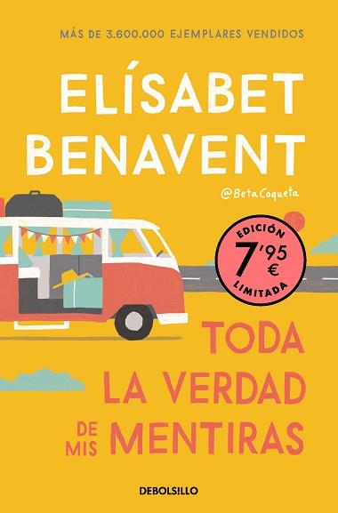 TODA LA VERDAD DE MIS MENTIRAS (EDICIÓN LIMITADA A UN PRECIO ESPECIAL) | 9788466370578 | BENAVENT, ELISABET