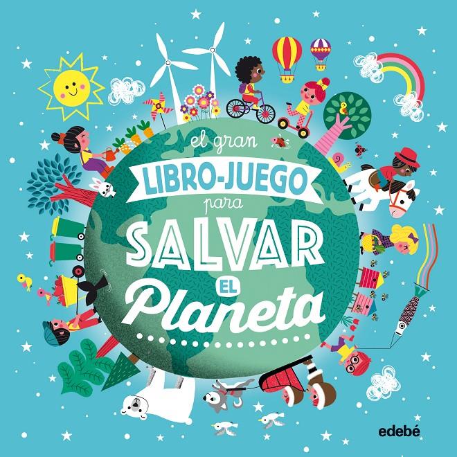 GRAN LIBRO JUEGO PARA SALVAR EL PLANETA, EL  | 9788468336046 | BOUTTIER-GUERIVE, GAELLE