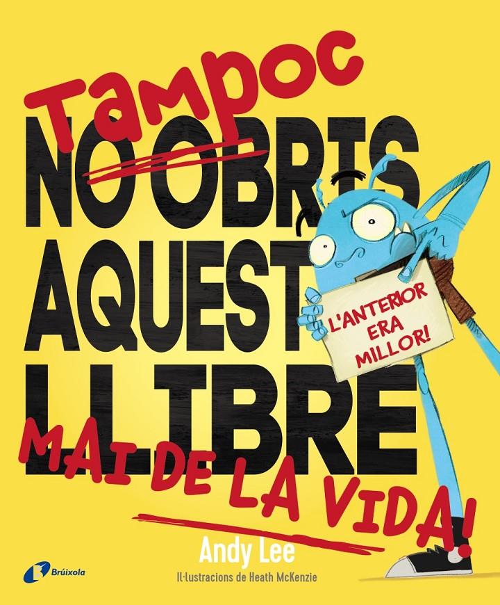 TAMPOC NO OBRIS AQUEST LLIBRE MAI DE LA VIDA | 9788499069838 | LEE, ANDY